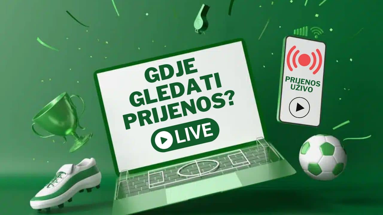 gdje gledati prijenos