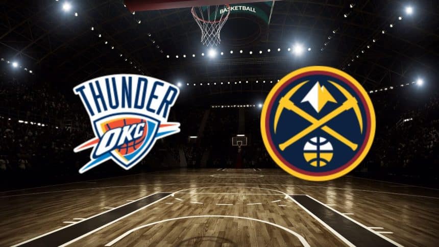 Oklahoma City Thunder - Denver Nuggets
